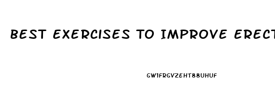 Best Exercises To Improve Erectile Dysfunction