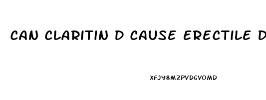 Can Claritin D Cause Erectile Dysfunction