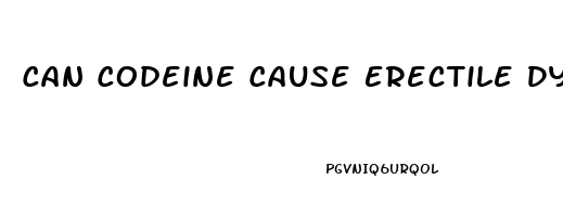 Can Codeine Cause Erectile Dysfunction