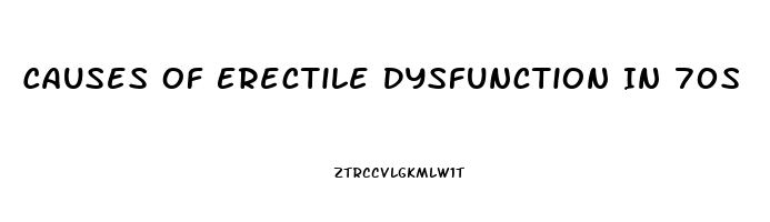 Causes Of Erectile Dysfunction In 70s