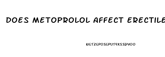 Does Metoprolol Affect Erectile Dysfunction