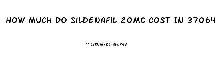 How Much Do Sildenafil 20mg Cost In 37064