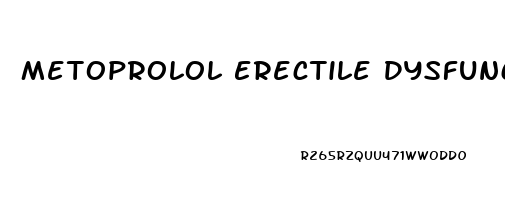 Metoprolol Erectile Dysfunction Treatment