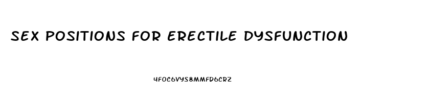 Sex Positions For Erectile Dysfunction