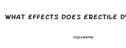 What Effects Does Erectile Dysfunction