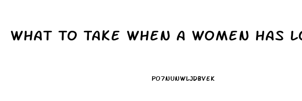 What To Take When A Women Has Low Sex Drive