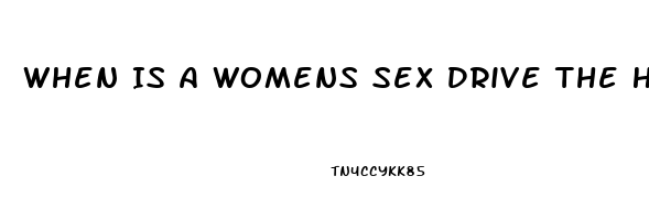 When Is A Womens Sex Drive The Highest