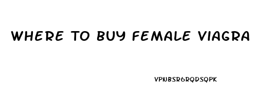 Where To Buy Female Viagra