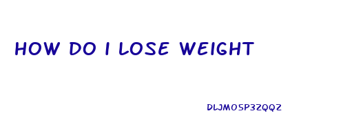 how do i lose weight