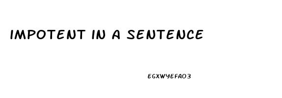 impotent in a sentence