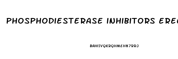 phosphodiesterase inhibitors erectile dysfunction