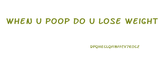 when u poop do u lose weight