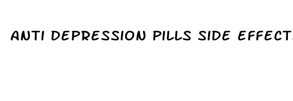 anti depression pills side effects