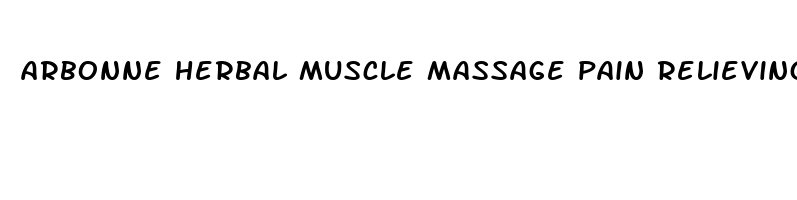 arbonne herbal muscle massage pain relieving gel