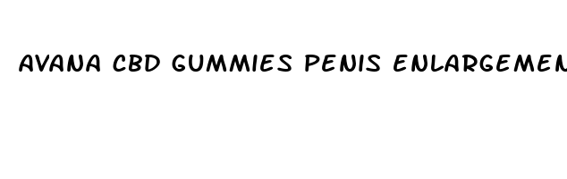 avana cbd gummies penis enlargement