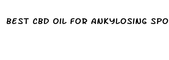 best cbd oil for ankylosing spondylitis