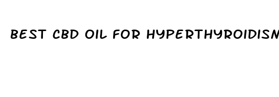 best cbd oil for hyperthyroidism