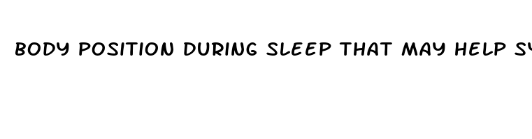 body position during sleep that may help symptoms of gerd