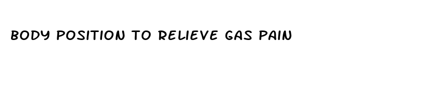 body position to relieve gas pain