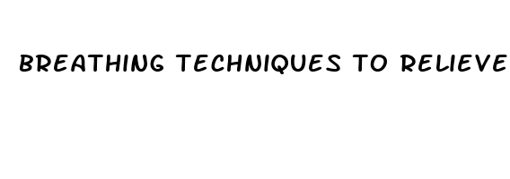 breathing techniques to relieve pain