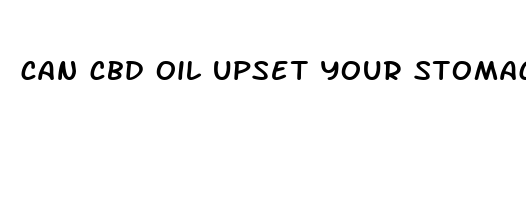 can cbd oil upset your stomach