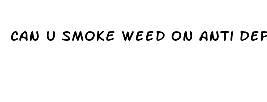 can u smoke weed on anti depressants