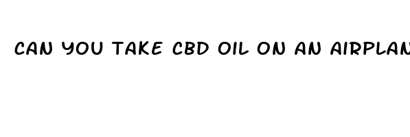 can you take cbd oil on an airplane