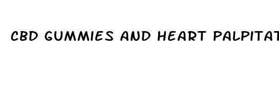 cbd gummies and heart palpitations