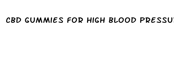cbd gummies for high blood pressure