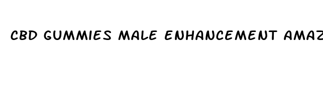 cbd gummies male enhancement amazon