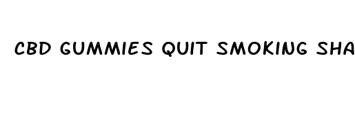 cbd gummies quit smoking shark tank