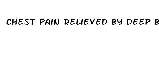 chest pain relieved by deep breath