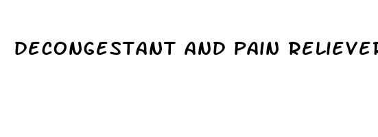 decongestant and pain reliever