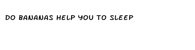 do bananas help you to sleep