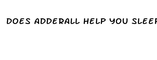 does adderall help you sleep if you have adhd