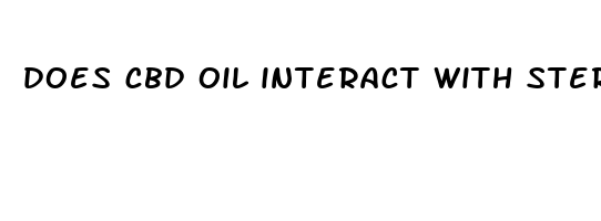 does cbd oil interact with steroid injections