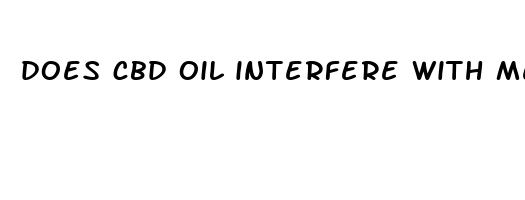 does cbd oil interfere with medications