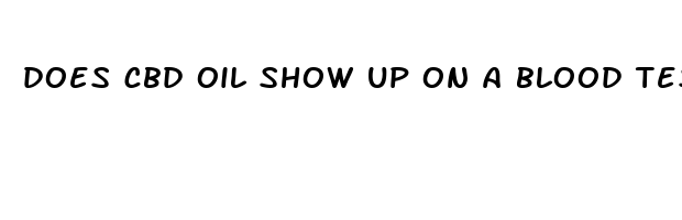 does cbd oil show up on a blood test uk