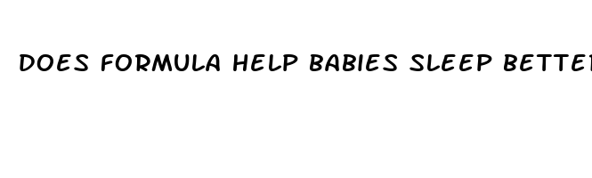 does formula help babies sleep better