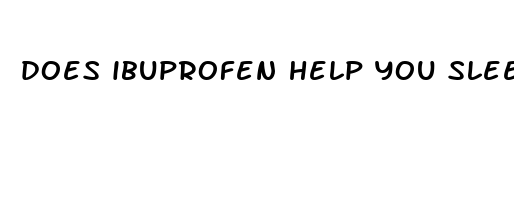 does ibuprofen help you sleep at night