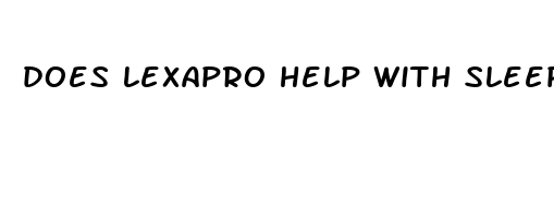 does lexapro help with sleep anxiety