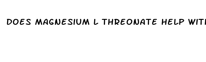 does magnesium l threonate help with sleep