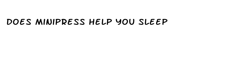 does minipress help you sleep