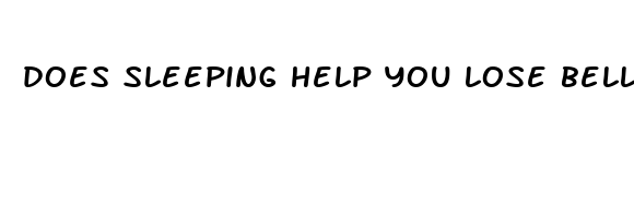 does sleeping help you lose belly fat