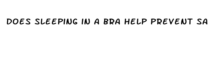 does sleeping in a bra help prevent sagging