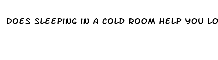 does sleeping in a cold room help you lose weight