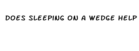 does sleeping on a wedge help snoring