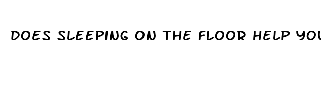 does sleeping on the floor help your posture