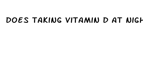does taking vitamin d at night help you sleep