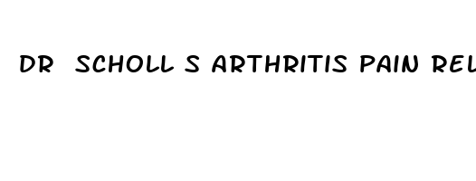 dr scholl s arthritis pain reliever